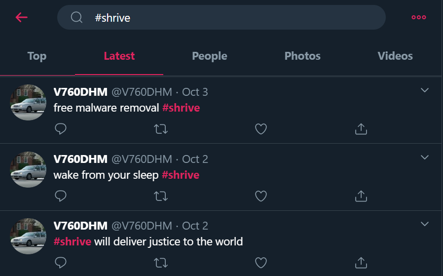 Screenshot of Twitter search for “#shrive”, the latest 3 Tweets are from a user called V760DHM. From most recent to oldest: “free malware removal #shrive” (Oct 3), “wake up from your sleep #shrive” (Oct 2), and “#shrive will deliver justice to the world” (Oct 2).