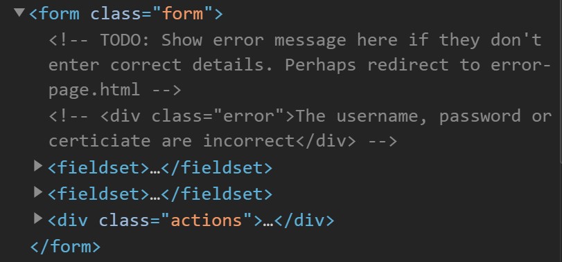 Screenshot of form element in source code; a TODO reads, “Show error message here if they don’t enter correct details. Perhaps redirect to error-page.html”.