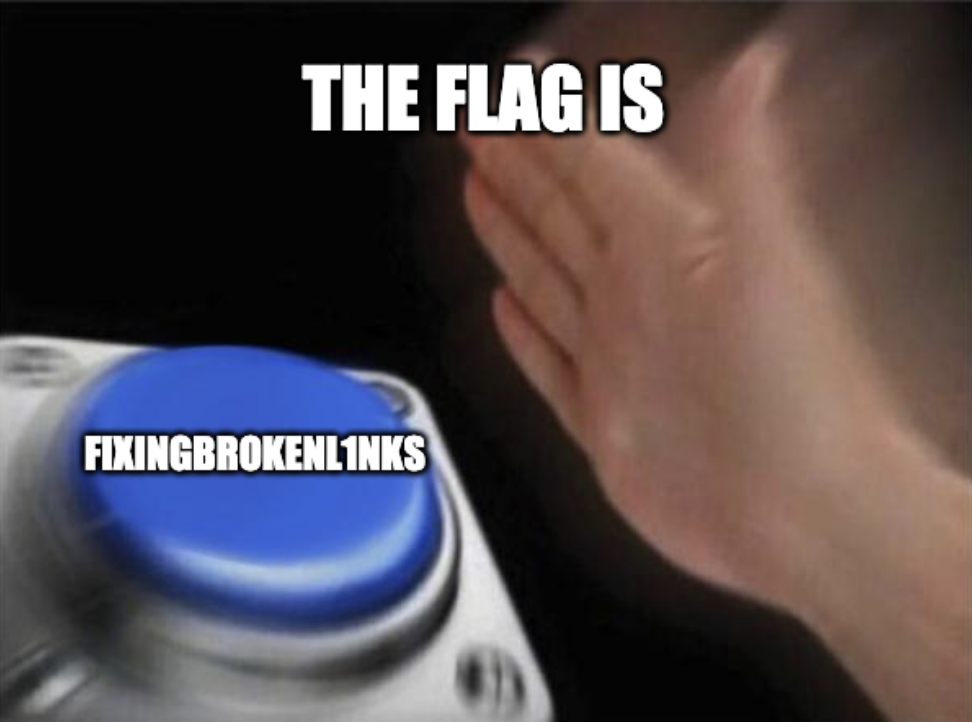 Meme titled “The flag is” of someone slamming a blue button labelled with the flag